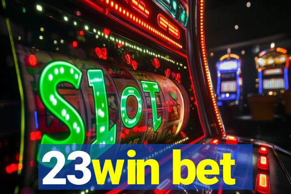 23win bet