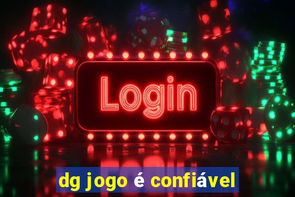 dg jogo é confiável