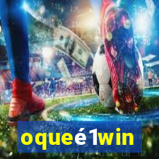 oqueé1win