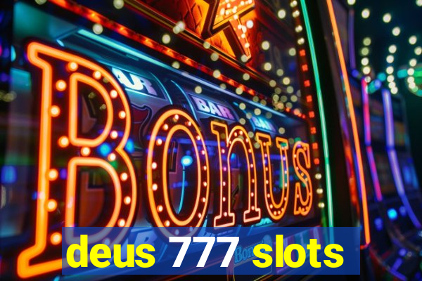 deus 777 slots