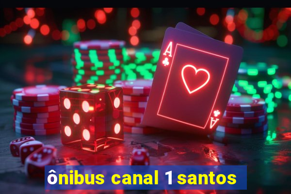 ônibus canal 1 santos