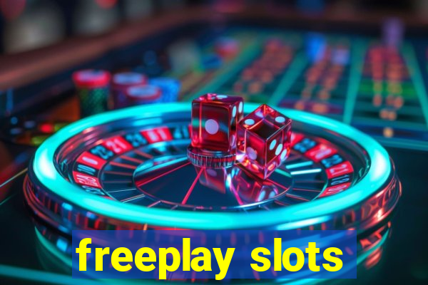 freeplay slots