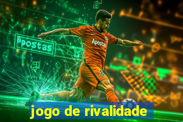 jogo de rivalidade