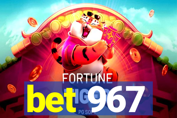 bet 967