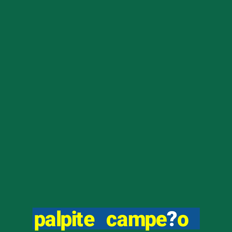 palpite campe?o banco do brasil