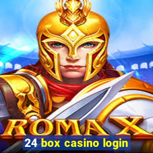 24 box casino login