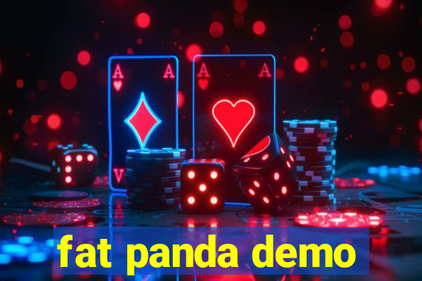 fat panda demo