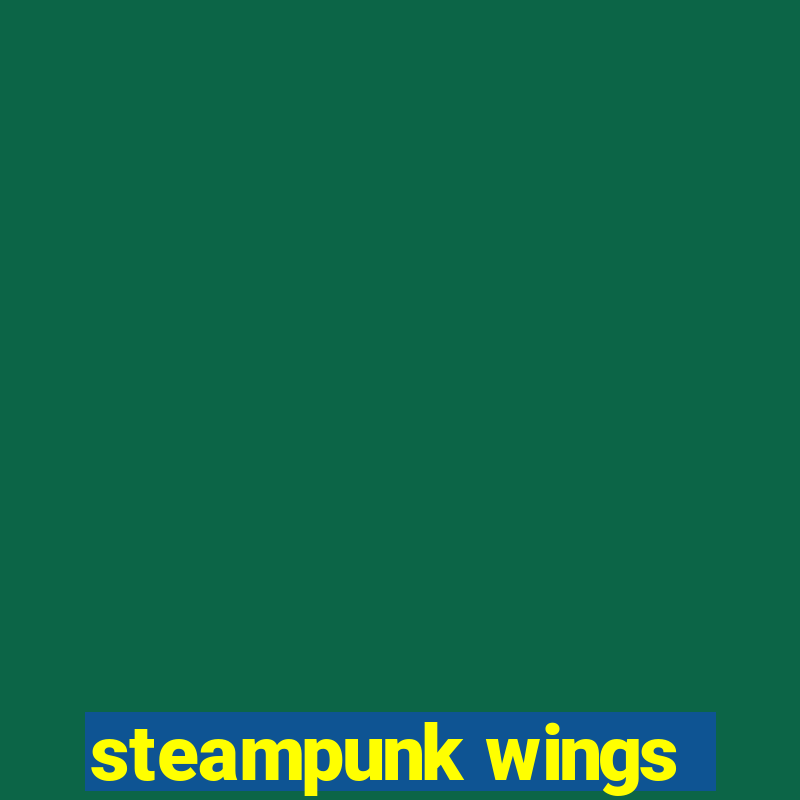 steampunk wings