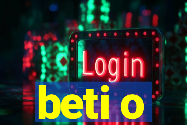 beti o