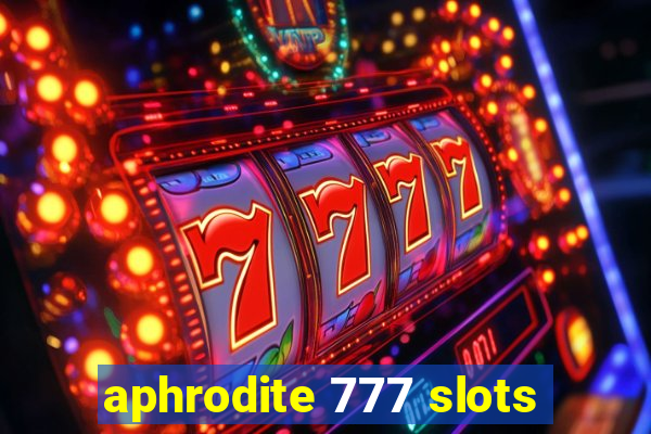 aphrodite 777 slots