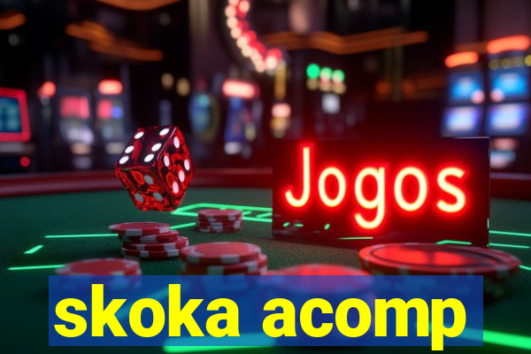 skoka acomp