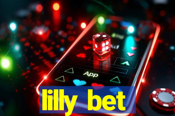 lilly bet