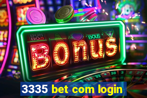 3335 bet com login