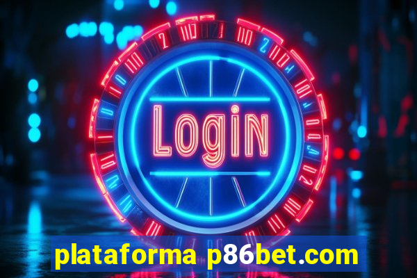 plataforma p86bet.com