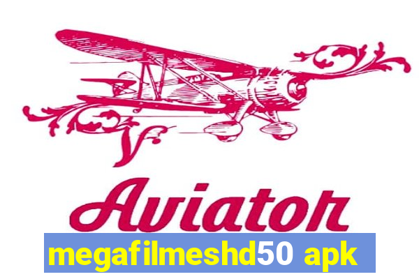 megafilmeshd50 apk