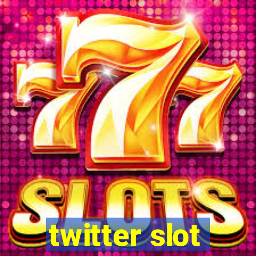 twitter slot