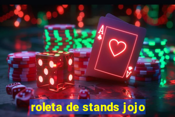 roleta de stands jojo