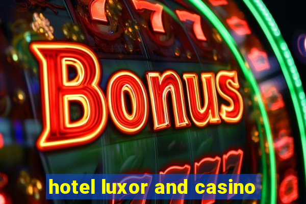 hotel luxor and casino