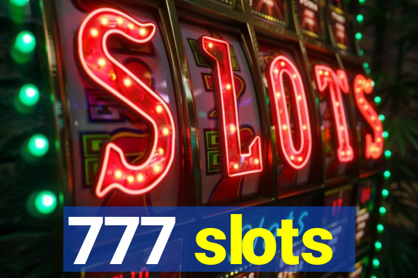 777 slots