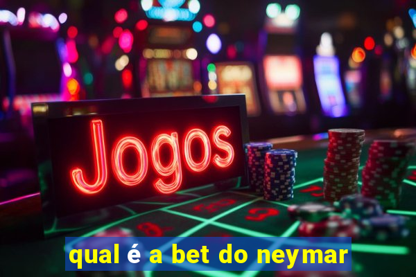 qual é a bet do neymar