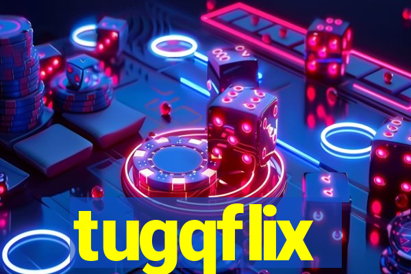 tugqflix