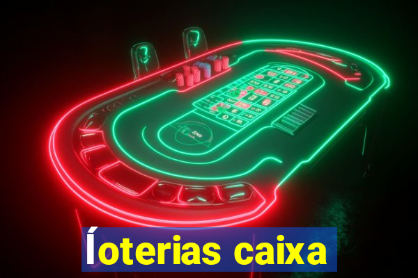 ĺoterias caixa