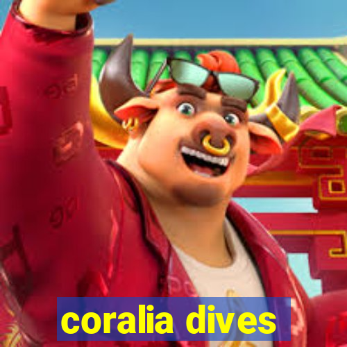 coralia dives