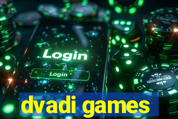 dvadi games