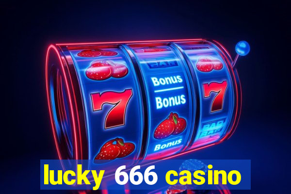 lucky 666 casino