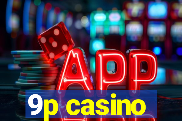 9p casino