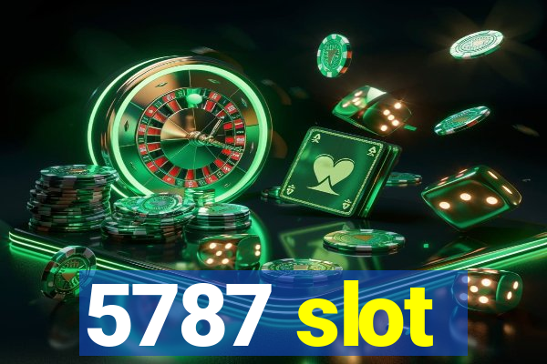 5787 slot