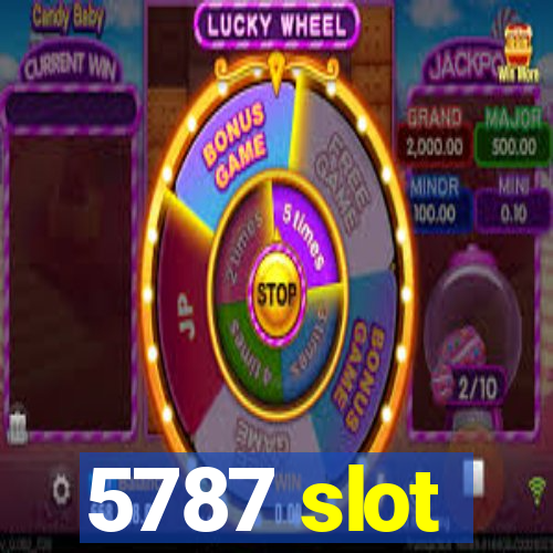 5787 slot