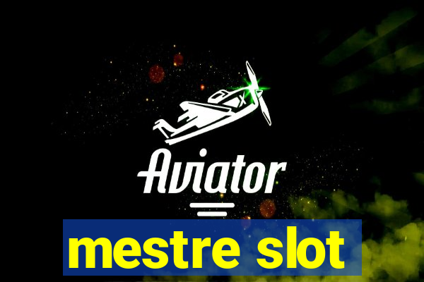 mestre slot