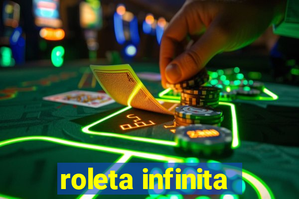 roleta infinita