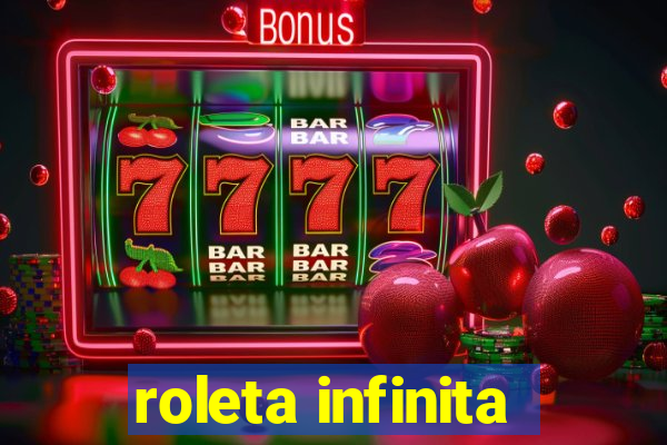 roleta infinita