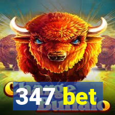 347 bet