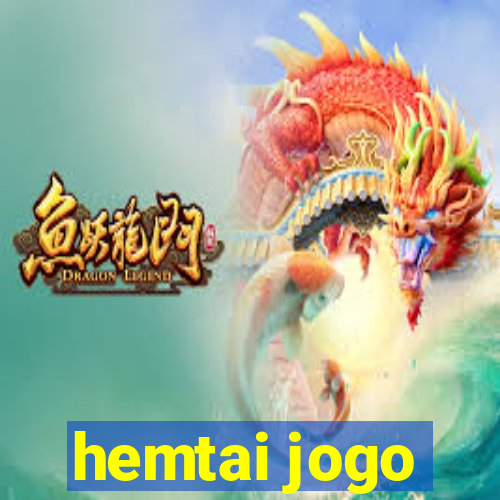 hemtai jogo