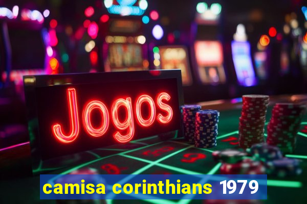 camisa corinthians 1979