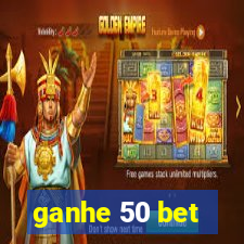 ganhe 50 bet