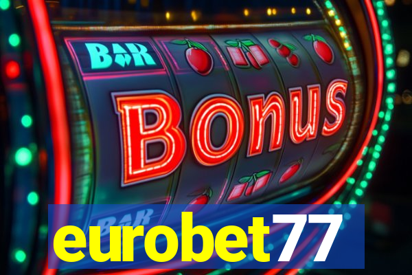 eurobet77