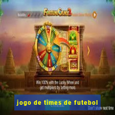 jogo de times de futebol