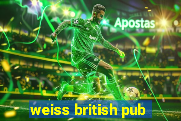 weiss british pub