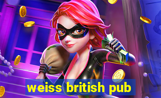 weiss british pub