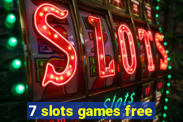 7 slots games free