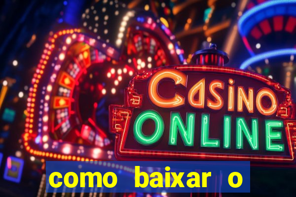 como baixar o aplicativo esporte bet