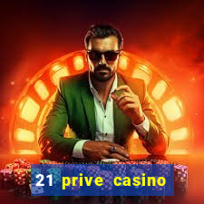 21 prive casino free spins