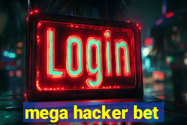 mega hacker bet