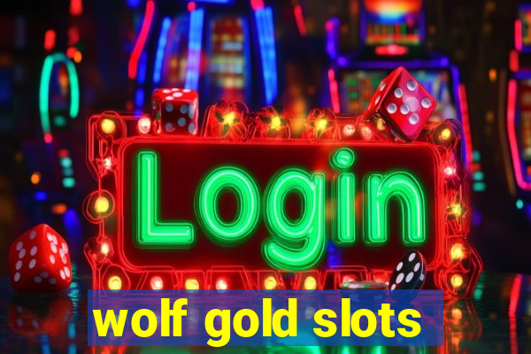 wolf gold slots