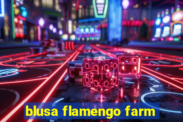 blusa flamengo farm