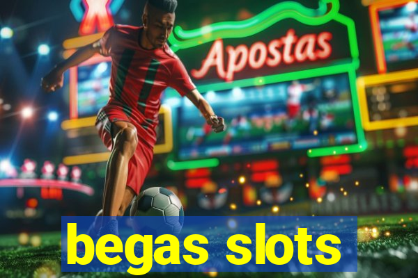 begas slots